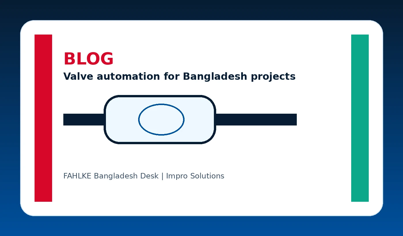 Why Bangladesh Industrial Projects Need Better Valve Automation image